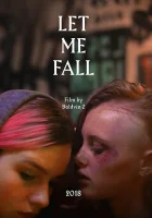 смотреть онлайн Дай мне упасть (2018) бесплатно в HD 